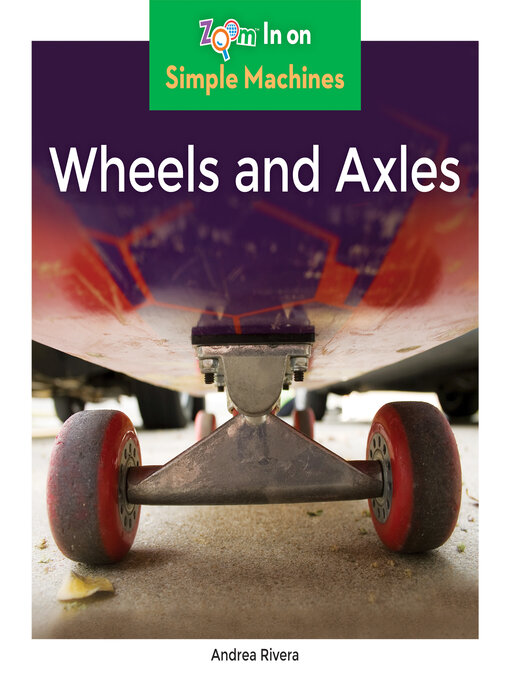 Andrea Rivera创作的Wheels and Axles作品的详细信息 - 可供借阅